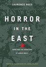 Horror In The East - Laurence Rees - 9780306811784