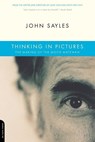 Thinking in Pictures - John Sayles - 9780306812668