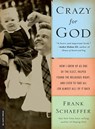 Crazy for God - Frank Schaeffer - 9780306817502