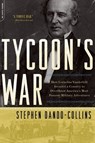 Tycoon's War - Stephen Dando-Collins - 9780306818561