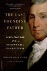 The Last Founding Father - Harlow Giles Unger - 9780306819186