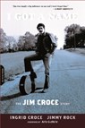 I Got a Name - Ingrid Croce ; Jimmy Rock - 9780306821783