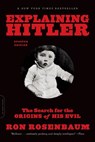 Explaining Hitler - Ron Rosenbaum - 9780306823183