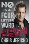 No Is a Four-Letter Word - Chris Jericho - 9780306825057
