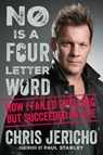 No Is a Four-Letter Word - Chris Jericho - 9780306825064