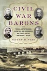 Civil War Barons - Jeffry D. Wert - 9780306825125