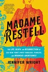 Madame Restell - Jennifer Wright - 9780306826825