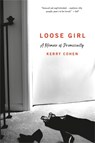 Loose Girl - Kerry Cohen - 9780306827150