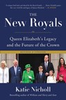 The New Royals - Katie Nicholl - 9780306827990