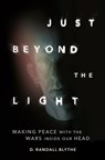 Just Beyond the Light - D. Randall Blythe - 9780306828188