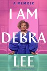 I Am Debra Lee - Debra Lee - 9780306828607