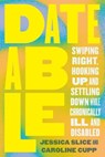 Dateable - Jessica Slice ; Caroline Cupp - 9780306832741