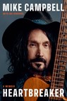 Heartbreaker: A Memoir - Mike Campbell - 9780306833205