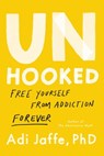 Unhooked - Adi Jaffe PhD ; Adi Jaffe Phd - 9780306833472