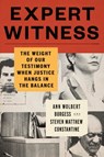 Expert Witness - Ann Wolbert Burgess ; Steven M Constantine - 9780306834042