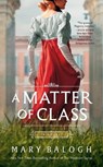 Balogh, M: Matter of Class - Mary Balogh - 9780306834240
