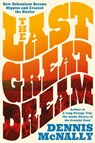 The Last Great Dream - Dennis McNally - 9780306835667