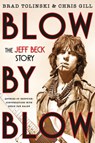 Blow by Blow: The Jeff Beck Story - Brad Tolinski - 9780306836589