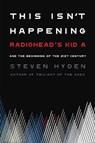 This Isn't Happening - Steven Hyden - 9780306845680