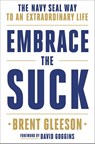 Embrace the Suck - Brent Gleeson - 9780306846335
