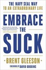 EMBRACE THE SUCK - Brent Gleeson - 9780306846342