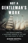 Not a Gentleman's Work - Gerard Koeppel - 9780306903403