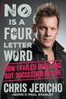 No Is a Four-Letter Word - Chris Jericho - 9780306921889