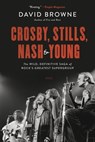 Crosby, Stills, Nash and Young - David Browne - 9780306922640