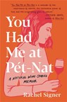 You Had Me at Pet-Nat - Rachel Signer - 9780306924743