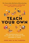 Teach Your Own - John Holt ; Pat Farenga - 9780306926211