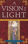 A Vision of Light - Judith Merkle Riley - 9780307237873
