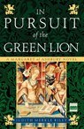 In Pursuit of the Green Lion - Judith Merkle Riley - 9780307237880