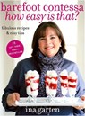 Barefoot Contessa How Easy Is That?: Fabulous Recipes & Easy Tips: A Cookbook - Ina Garten - 9780307238764