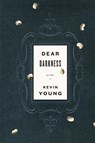Dear Darkness - Kevin Young - 9780307264428
