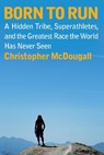 Mcdougall, C: Born to Run - Christopher Mcdougall - 9780307266309