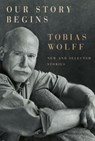 Our Story Begins - Tobias Wolff - 9780307268808