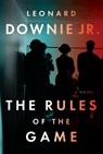 The Rules of the Game - Leonard Downie Jr. - 9780307271228