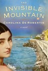 The Invisible Mountain - Carolina De Robertis - 9780307271938