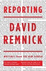 Reporting - David Remnick - 9780307275752