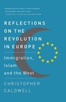 Reflections on the Revolution In Europe - Christopher Caldwell - 9780307276759