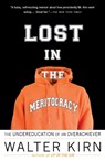 Lost in the Meritocracy - Walter Kirn - 9780307279453