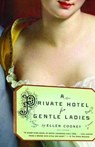A Private Hotel for Gentle Ladies - Ellen Cooney - 9780307279743