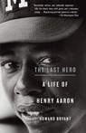 The Last Hero - Howard Bryant - 9780307279927