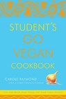Student's Go Vegan Cookbook - Carole Raymond - 9780307336538