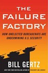 The Failure Factory - GERTZ,  Bill - 9780307338082