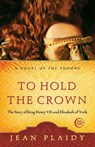 To Hold the Crown - Jean Plaidy - 9780307346193