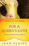 For a Queen's Love - Jean Plaidy - 9780307346223