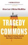 Tragedy in the Commons - Alison Loat ; Michael MacMillan - 9780307361318