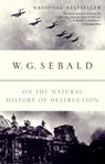 On the Natural History of Destruction - W.G. Sebald - 9780307365835