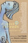 Dropped Threads 2 - Carol Shields ; Marjorie Anderson - 9780307365880